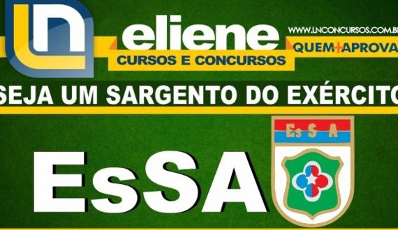 Concurso EsSa: Não perca a oportunidade de ser um Sargento do Exército