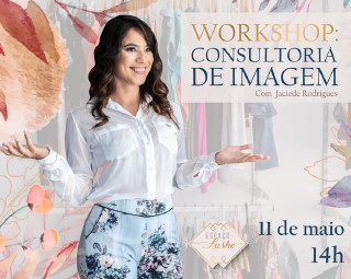 Últimas vagas: Workshop Consultoria de Imagem, com Jaciede Rodrigues