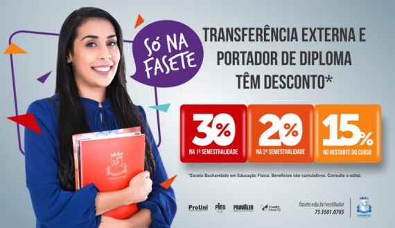 Na Fasete segunda graduação ou transferência com descontos regressivos de 30%, 20% e 15%