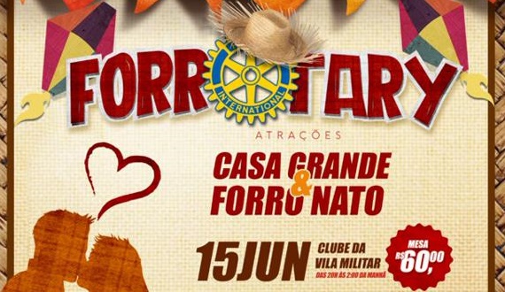 Venha para o arraiá do “Forrotary”, neste sábado (15) no Clube da Vila Militar! (MESAS À VENDA)