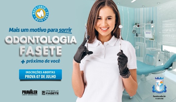 Paulo Afonso agora tem Odontologia! Novo curso terá vestibular dia 07 de julho na Fasete