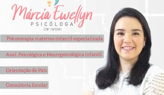 A excelente psicóloga Márcia Ewellyn atende em Paulo Afonso para crianças, pais, mães e gestantes