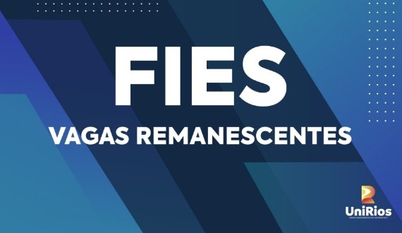 FIES abre inscrições para vagas remanescentes: Oportunidades no UniRios