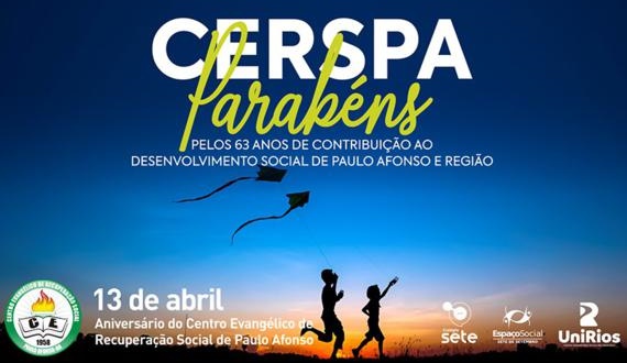 CERSPA comemora 63 anos de pioneirismo social em Paulo Afonso