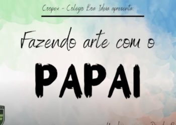 “Fazendo arte com o papai” – Homenagem Dia dos Pais do Coopex/Colégio Boa Ideia (Vídeo)