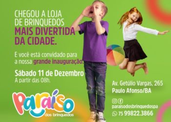 É neste sábado, dia 11! Mega inauguração da loja ‘Paraíso dos Brinquedos’ em Paulo Afonso