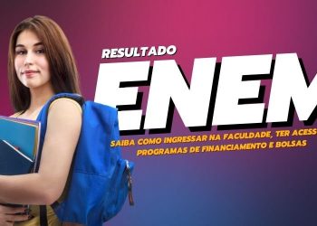 Nota do ENEM: Saiba como usar sua nota para ingressar na faculdade, ter acesso a programas de financiamento e bolsas