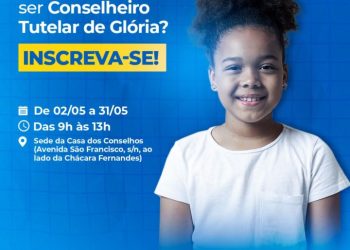 CMDCA de Glória realiza inscrições de 02 a 31/05 para a escolha de Conselheiro Tutelar