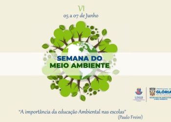 Prefeitura de Glória realiza VI Semana do Meio Ambiente com o tema: “A Importância da Educação Ambiental nas Escolas”