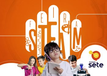 Pensar, criar e produzir: a Feira Steam do Colégio Sete acontece dia 21 de julho e você não pode perder!