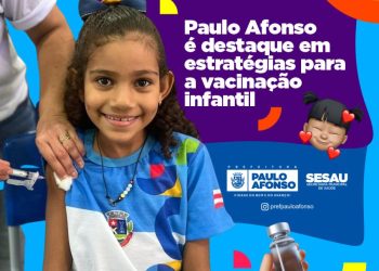 Paulo Afonso é destaque em estratégias para a vacinação infantil