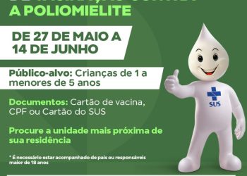 Campanha Nacional contra a Poliomielite tem início em 27 de maio e Dia D acontece em 14 de junho