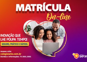 Facilidade e qualidade: no Colégio Sete, você faz a matrícula on-line!