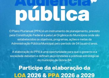 Glória-BA realiza Audiência Pública para discutir LOA 2026 e PPA 2026-2029