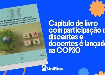 UniRios na COP30: Capítulo de livro com participação de discentes e docentes será lançado em Belém